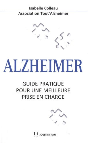 Livrenpoche : Alzheimer Guide pratique pour une meilleure prise en charge - Isabelle Colleau - Livre