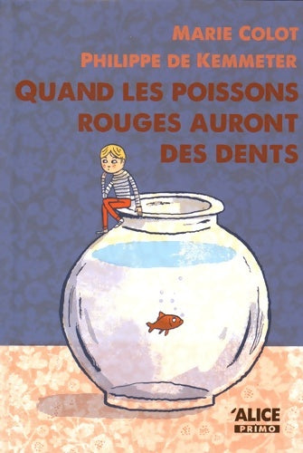 Livrenpoche : Quand les poissons rouges auront des dents - Marie Colot - Livre