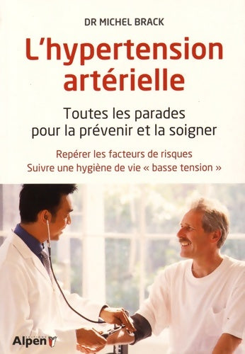 Livrenpoche : l'hypertension arterielle. Toutes les parades pour Prévenir et la soigner - BRACK Michel - Livre