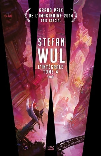Livrenpoche : L'intégrale Tome IV - Stefan Wul - Livre