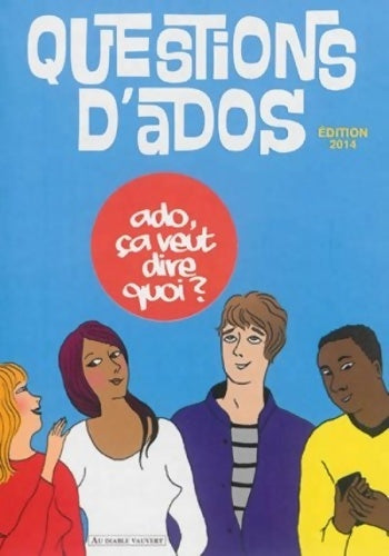 Livrenpoche : Questions d'ados : Edition 2021 - Collectif - Livre