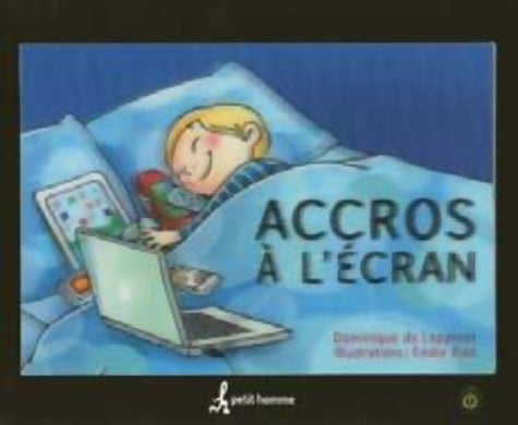 Livrenpoche : ACCROS A L'ECRAN - Dominique De Loppinot - Livre
