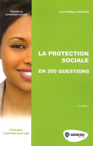 Livrenpoche : La protection sociale en 200 questions - Jean-Philippe Cavaillé - Livre