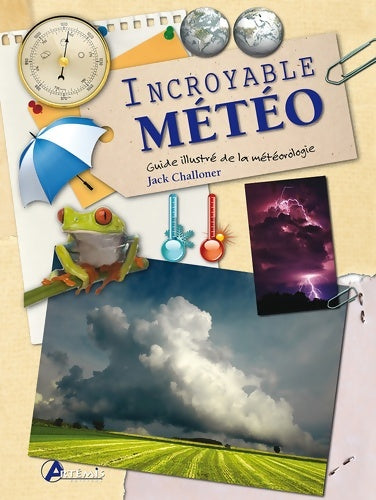 Livrenpoche : Incroyable météo - J. CHALLONER - Livre