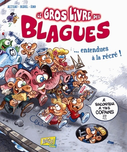 Livrenpoche : Le gros livre des blagues... Entendues à la récré ! Tome I - Collectif - Livre