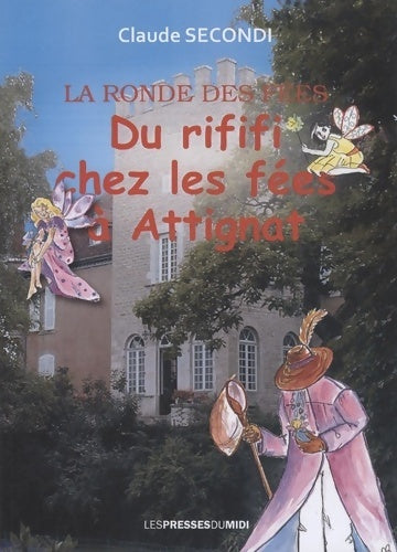 Livrenpoche : Du rififi chez les fées à Attignat - Secondi Claude - Livre