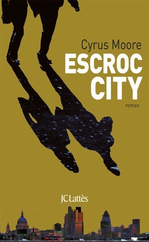 Livrenpoche : Escroc City - Cyrus Moore - Livre