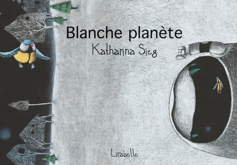 Livrenpoche : Blanche planète - Katharina Sieg - Livre