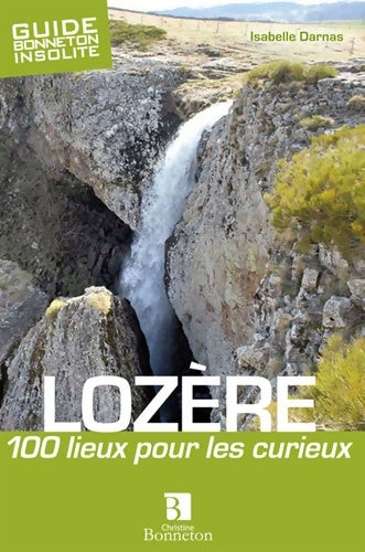 Livrenpoche : LOZERE 100 LIEUX POUR LES CURIEUX - I. DAMAS - Livre