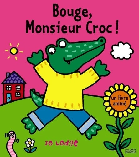 Livrenpoche : Bouge Monsieur Croc ! - Jo Lodge - Livre