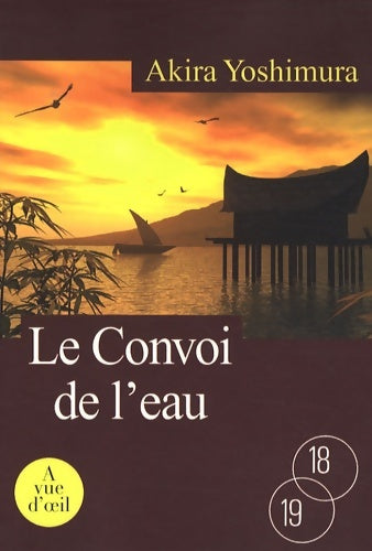 Livrenpoche : Le convoi de l'eau - Akira Yoshimura - Livre