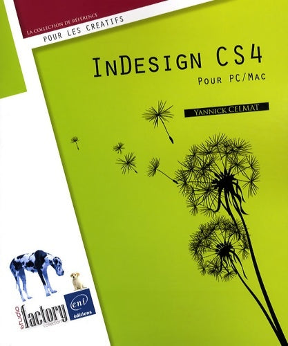 Livrenpoche : InDesign CS4 : Pour PC/Mac - Yannick Celmat - Livre
