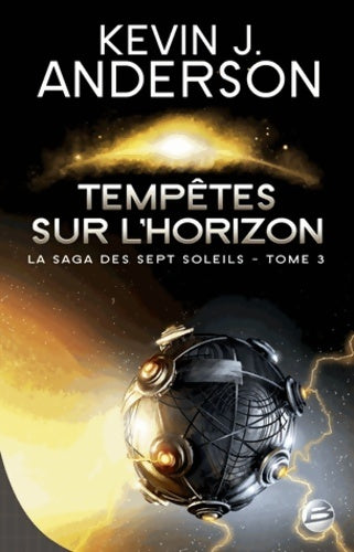 Livrenpoche : La saga des sept soleils Tome III : Tempêtes sur l'horizon - Kevin J. Anderson - Livre