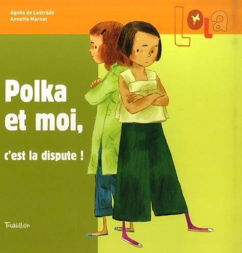 Livrenpoche : Polka et moi c'est la dispute ! - Agnès De Lestrade - Livre