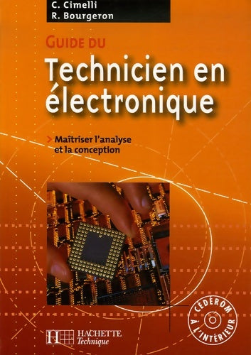 Livrenpoche : Guide du technicien en électronique - Livre élève+CD - Ed. 2007 : Maîtriser l'analyse et la conception - Roger Bourgeron - Livre