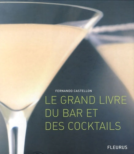 Livrenpoche : GRAND LIVRE DU BAR ET DES COCKTAILS - Fernando Castellon - Livre