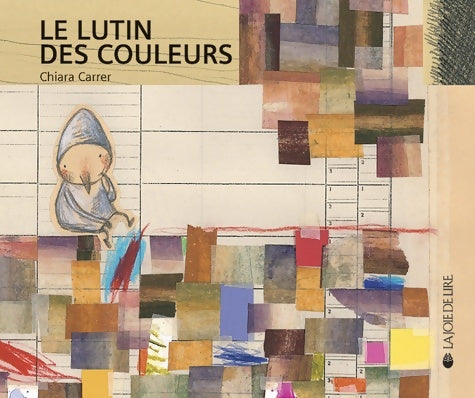 Livrenpoche : Le lutin des couleurs - Chiara Carrer - Livre