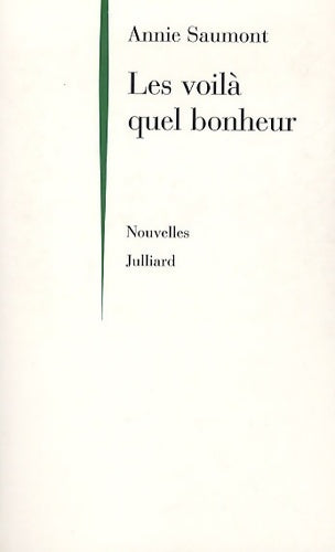 Livrenpoche : Les voilà quel bonheur - Annie Saumont - Livre