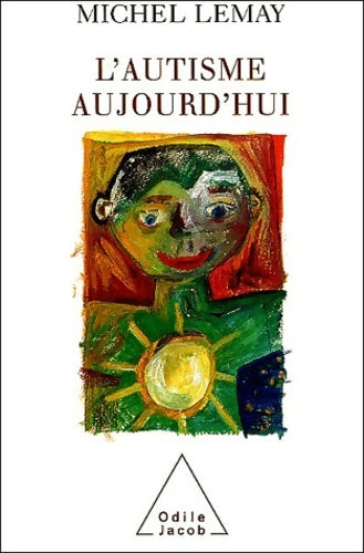 Livrenpoche : L'Autisme aujourd'hui - Michel Lemay - Livre