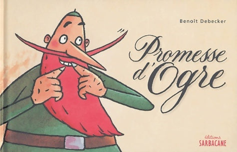 Livrenpoche : Promesse d'ogre - Benoît Debecker - Livre