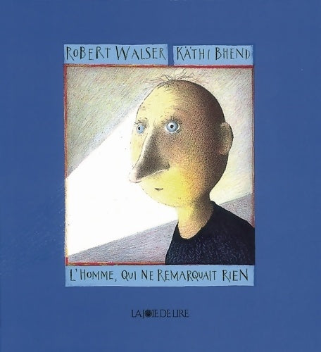 Livrenpoche : L'homme qui ne remarquait rien - Robert Walser - Livre