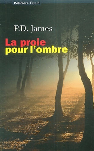 Livrenpoche : La Proie pour l'ombre - P. -D. James - Livre