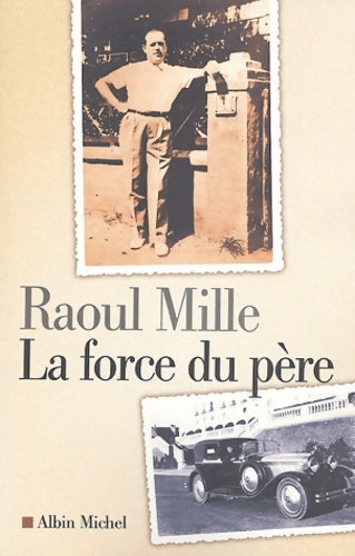 Livrenpoche : La force du père - Raoul Mille - Livre