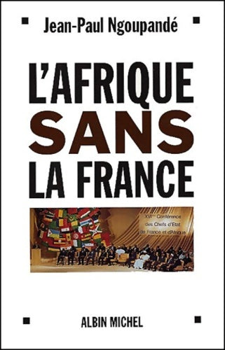Livrenpoche : L'Afrique sans la France - Jean-Paul Ngoupandé - Livre