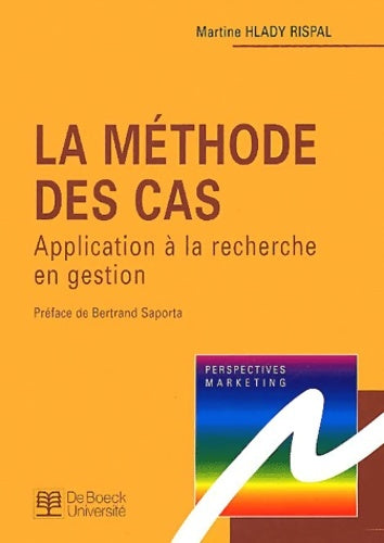 Livrenpoche : Les études de cas : Application à la recherche en gestion - Mathilde Hlady Rispal - Livre