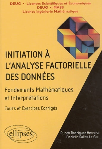 Livrenpoche : Initiation à l'analyse factorielle des données : Fondements des mathématiques et interprétations cours et exercices - Ruben Rodriguez Herrera - Livre