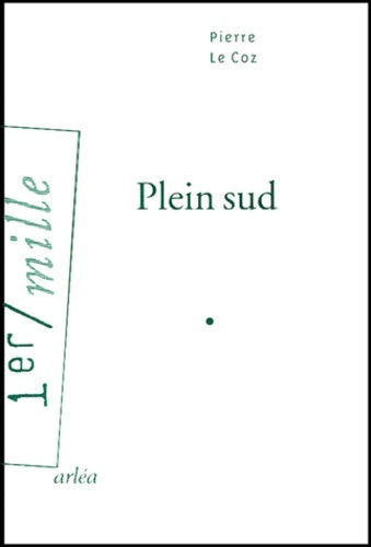 Livrenpoche : Plein sud - Pierre Le Coz - Livre