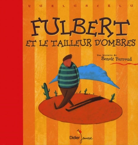 Livrenpoche : Fulbert et le tailleur d'ombres - Benoît Perroud - Livre