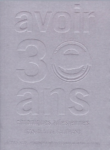 Livrenpoche : Avoir trente ans - Chroniques arlésiennes - Collectif - Livre