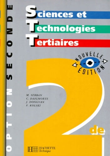 Livrenpoche : Sciences et technologies tertiaires option Seconde. Livre de l'élève - M. Sebban - Livre