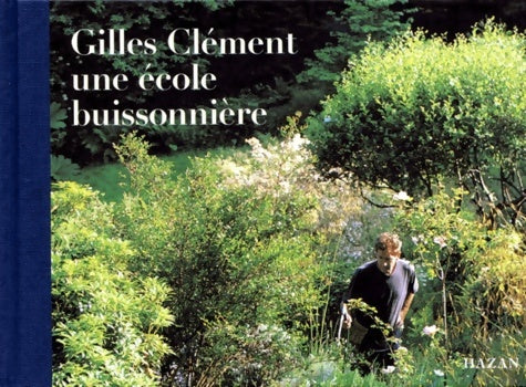 Livrenpoche : Gilles Clément une école buissonnière - Gilles Clément - Livre