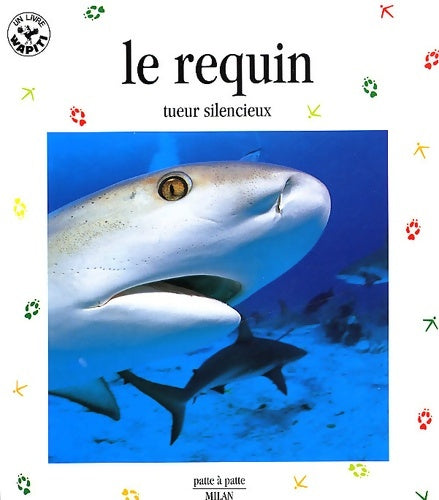 Livrenpoche : Le Requin : Tueur silencieux - Renée Le Bloas - Livre