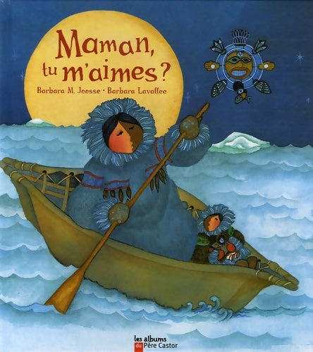 Livrenpoche : Maman tu m'aimes ? - Barbara M. Joosse - Livre