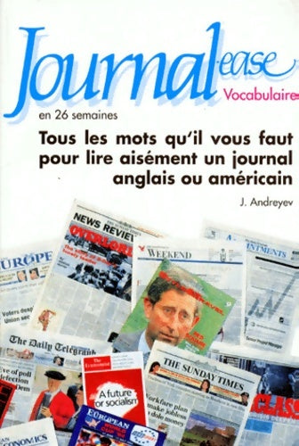 Livrenpoche : Journal-ease en 26 semaines : Vocabulaire tous les mots qu'il vous faut pour lire aisément un journal anglais ou américain - Judith Andreyev - Livre