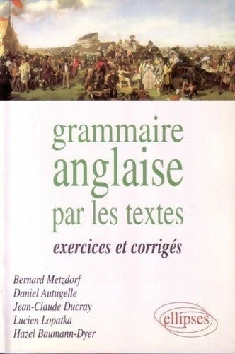Livrenpoche : La grammaire anglaise par les textes : Exercices et corrigés - Metzdorf - Livre
