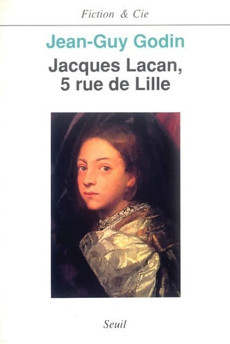 Livrenpoche : Jacques Lacan 5 rue de Lille - Jean-Guy Godin - Livre