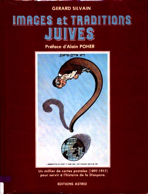 Livrenpoche : Images et traditions juives : Un millier de cartes postales 1897-1917 pour servir a l'histoire de - Silvain Gerard - Livre