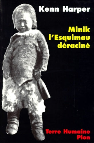Livrenpoche : Minik l'Esquimeau déraciné - Kenn Harper - Livre