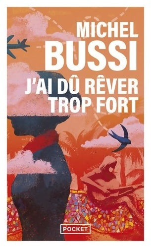 Livrenpoche : J'ai dû rêver trop fort - Michel Bussi - Livre