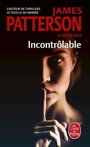 Livrenpoche : Incontrôlable - James Patterson - Livre