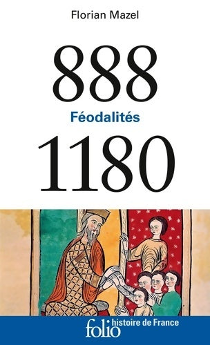 Livrenpoche : 888-1180 : Féodalités - Florian Mazel - Livre