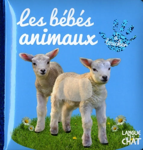 Livrenpoche : Bébé touche à tout - Les bébés animaux - Collectif - Livre