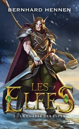 Livrenpoche : Les Elfes T1 : La Chasse des elfes - Bernhard Hennen - Livre