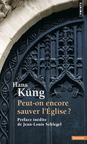 Livrenpoche : Peut-on encore sauver l'Église ? - Hans Küng - Livre