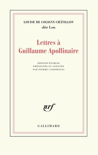 Livrenpoche : Lettres à Guillaume Apollinaire - Louise De Coligny-Châtillon - Livre