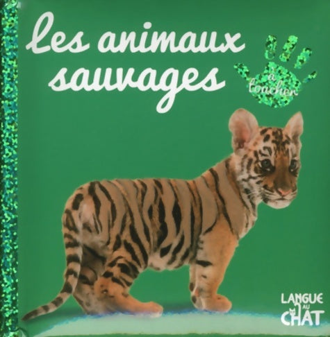 Livrenpoche : Bébé touche-à-tout - Les animaux sauvages - Léa Thomattéo - Livre
